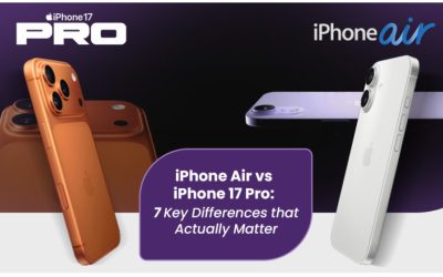 iPhone Air vs iPhone 17 Pro: 7 Key Differences That Actually Matter